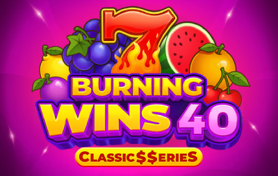 Burning Wins 40: Classic$$erieS